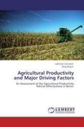 Agricultural Productivity and Major Driving Factors : An Assessment of the Agricultural Productivity Policies Effectiveness in Benin. （Aufl. 2012. 132 S.）