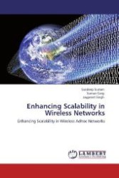 Enhancing Scalability in Wireless Networks : Enhancing Scalability in Wireless Adhoc Networks （Aufl. 2012. 88 S. 220 mm）