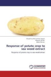 Response of potato crop to sea weed extract : Response of potato crop to sea weed extract （Aufl. 2012. 100 S. 220 mm）