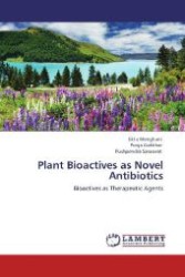 Plant Bioactives as Novel Antibiotics : Bioactives as Therapeutic Agents （Aufl. 2012. 480 S. 220 mm）