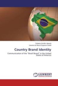 Country Brand Identity : Communication of the Brazil Brand in the United States of America （2013. 160 S. 220 mm）