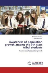 Awareness of population growth among the 9th class tribal students : Awareness of population growth （Aufl. 2012. 128 S. 220 mm）
