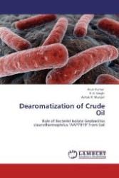 Dearomatization of Crude Oil : Role of Bacterial Isolate Geobacillus stearothermophilus  AAP7919  from Soil （Aufl. 2012. 120 S. 220 mm）