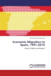Economic Migration to Spain, 1991-2010 : Trends, Policies and Impact （Aufl. 2012. 140 S. 220 mm）