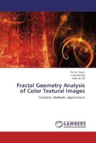 Fractal Geometry Analysis of Color Textural Images : Concepts, Methods, Applications （2012. 232 S. 220 mm）