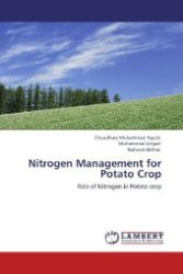 Nitrogen Management for Potato Crop : Role of Nitrogen in Potato crop （Aufl. 2012. 204 S. 220 mm）