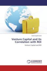 Venture Capital and Its Correlation with ROI : Venture Capital and ROI （Aufl. 2012. 196 S.）