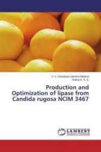 Production and Optimization of lipase from Candida rugosa NCIM 3467 （2014. 96 S. 220 mm）