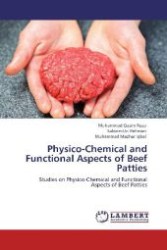 Physico-Chemical and Functional Aspects of Beef Patties : Studies on Physico-Chemical and Functional Aspects of Beef Patties （Aufl. 2012. 92 S. 220 mm）