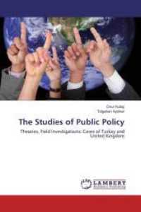 The Studies of Public Policy : Theories, Field Investigations: Cases of Turkey and United Kingdom （Aufl. 2012. 112 S. 220 mm）