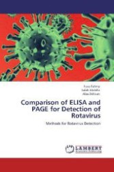 Comparison of ELISA and PAGE for Detection of Rotavirus : Methods for Rotavirus Detection （Aufl. 2012. 68 S. 220 mm）