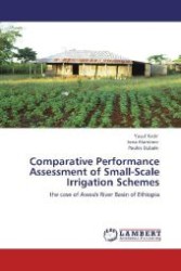 Comparative Performance Assessment of Small-Scale Irrigation Schemes : the case of Awash River Basin of Ethiopia （Aufl. 2012. 144 S. 220 mm）