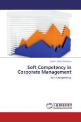 Soft Competency in Corporate Management : Soft Competency （Aufl. 2012. 160 S. 220 mm）