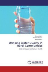 Drinking water Quality in Rural Communities : And its Impact on Human Health （Aufl. 2012. 180 S. 220 mm）