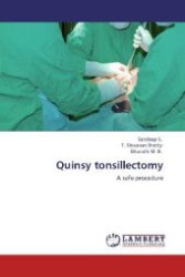 Quinsy tonsillectomy : A safe procedure （Aufl. 2012. 72 S. 220 mm）