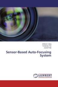 Sensor-Based Auto-Focusing System （2015. 52 S. 220 mm）