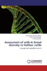 Assessment of with-in breed diversity in Hallikar cattle : through microsatellite markers （Aufl. 2012. 72 S. 220 mm）