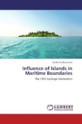 Influence of Islands in Maritime Boundaries : The 1952 Santiago Declaration （Aufl. 2012. 92 S. 220 mm）