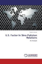 U.S. Factor In Sino-Pakistan Relations : An Analysis （Aufl. 2012. 108 S. 220 mm）