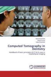 Computed Tomography in Dentistry : Handbook of basic principles of CT & it's uses in maxillofacial imaging （Aufl. 2012. 128 S. 220 mm）