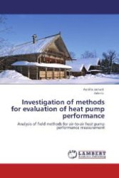 Investigation of methods for evaluation of heat pump performance : Analysis of field methods for air-to-air heat pump performance measurement （Aufl. 2012. 116 S. 220 mm）