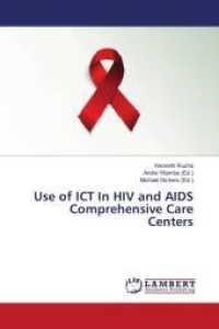 Use of ICT In HIV and AIDS Comprehensive Care Centers （2018. 216 S. 220 mm）