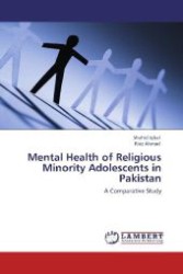 Mental Health of Religious Minority Adolescents in Pakistan : A Comparative Study （Aufl. 2012. 224 S. 220 mm）