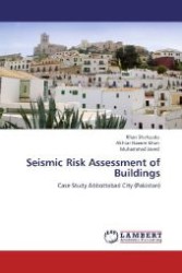 Seismic Risk Assessment of Buildings : Case Study Abbottabad City (Pakistan) （Aufl. 2012. 408 S. 220 mm）