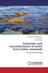 Extraction and characterization of lectin from Indian seaweeds : Marine Biotechnology （Aufl. 2012. 76 S.）