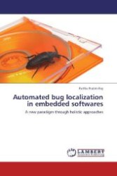 Automated bug localization in embedded softwares : A new paradigm through holistic approaches （Aufl. 2012. 80 S. 220 mm）