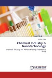 Chemical Industry & Nanotechnology : Chemical Industry and Nanotechnology Informative Study （Aufl. 2012. 76 S. 220 mm）