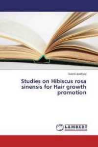 Studies on Hibiscus rosa sinensis for Hair growth promotion （2014. 68 S. 220 mm）