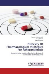 Diversity Of Pharmacological Strategies For Atherosclerosis : Impact of Atorvastatin, Ezetimibe, Lisinopril, Telmisartan and Allopurinol （Aufl. 2012. 172 S. 220 mm）