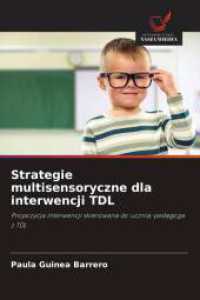 Strategie multisensoryczne dla interwencji TDL : Propozycja interwencji skierowana do ucznia-pedagoga z TDL.DE