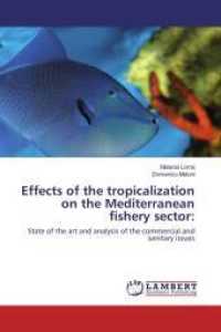 Effects of the tropicalization on the Mediterranean fishery sector: : State of the art and analysis of the commercial and sanitary issues （2017. 80 S. 220 mm）