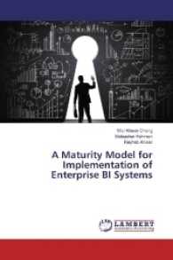 A Maturity Model for Implementation of Enterprise BI Systems （2017. 92 S. 220 mm）