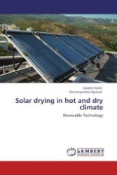 Solar drying in hot and dry climate : Renewable Technology （Aufl. 2012. 124 S.）