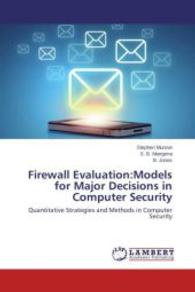 Firewall Evaluation:Models for Major Decisions in Computer Security : Quantitative Strategies and Methods in Computer Security （2014. 236 S. 220 mm）