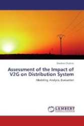 Assessment of the Impact of V2G on Distribution System : Modeling, Analysis, Evaluation （Aufl. 2012. 404 S. 220 mm）