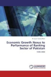 Economic Growth Nexus to Performance of Banking Sector of Pakistan : 1990-2000 （Aufl. 2012. 104 S. 220 mm）