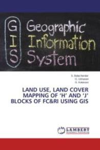 Land Use, Land Cover Mapping of H and J Blocks of FC&RI using GIS （2014. 56 S. 220 mm）