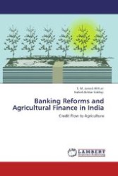 Banking Reforms and Agricultural Finance in India : Credit Flow to Agriculture （Aufl. 2012. 356 S. 220 mm）