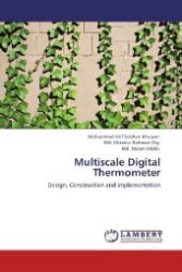 Multiscale Digital Thermometer : Design, Construction and Implementation （Aufl. 2012. 60 S. 220 mm）