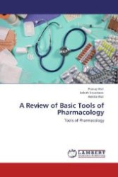 A Review of Basic Tools of Pharmacology : Tools of Pharmacology （Aufl. 2012. 200 S. 220 mm）