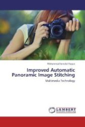 Improved Automatic Panoramic Image Stitching : Multimedia Technology （Aufl. 2012. 68 S. 220 mm）