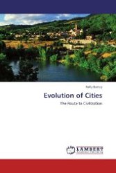 Evolution of Cities : The Route to Civilization （Aufl. 2012. 164 S. 220 mm）