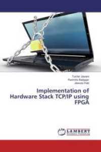 Implementation of Hardware Stack TCP/IP using FPGA （2016. 60 S. 220 mm）
