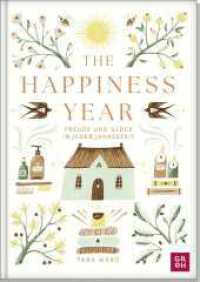 The Happiness Year : Freude und Glück in jeder Jahreszeit | Aufmunterndes Inspirationsbuch mit Tipps, achtsamen Atem- und Meditationsübungen uvm., für mehr kleine Glücksmomente （1. Auflage. 2024. 128 S. 191.00 mm）