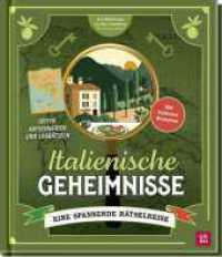 Italienische Geheimnisse : Eine spannende Rätselreise mit leckeren Rezepten | Kniffliges Rätselbuch mit Seiten zum Auftrennen | Logik-, Bilder- und Zahlenrätsel （1. Auflage. 2025. 132 S. 225.00 mm）