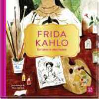 Frida Kahlo - Ein Leben in allen Farben : Bezaubernd illustrierte Kurzbiografie &uuml;ber Frida Kahlos Leben und ihre Werke. Perfekt f&uuml;r alle Frida-Kahlo-Fans und Kunstliebhaber （1. Auflage. 2026. 128 S. Durchgehend illustriert von Nina Cosford (@ni）